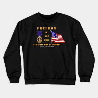 Freedom Is Not Free Crewneck Sweatshirt